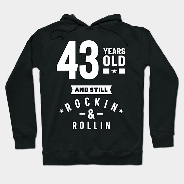 43 Year Old Gift | 43rd Birthday Gift Ideas - Mens and Womens Hoodie by cidolopez